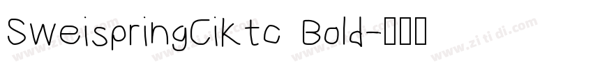 SweispringCiKtc Bold字体转换